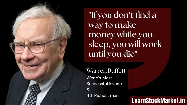 Warren Buffett Quote Make Money in your sleep or work until you die