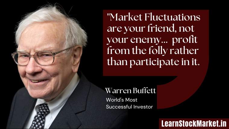 Warren Buffett Quote Market Fluctuations are your friend